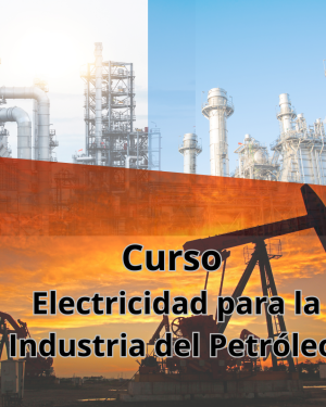 Curso de Electricidad para la Industria del Petróleo